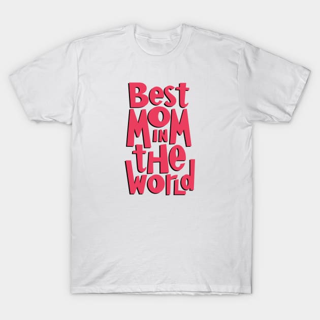 Best Mom T-Shirt by AdrianaStore